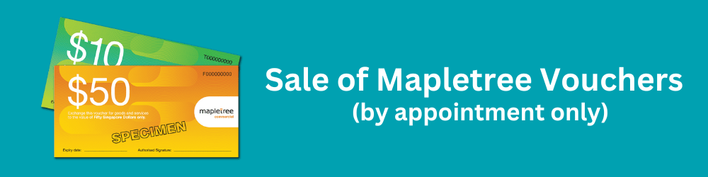 Sales of Mapletree vouchers - by appointment only.